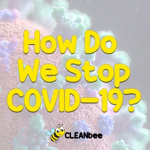 How Do We Stop COVID-19?