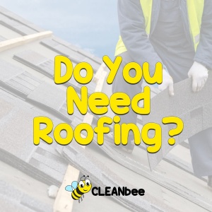 Do You Need Roofing?