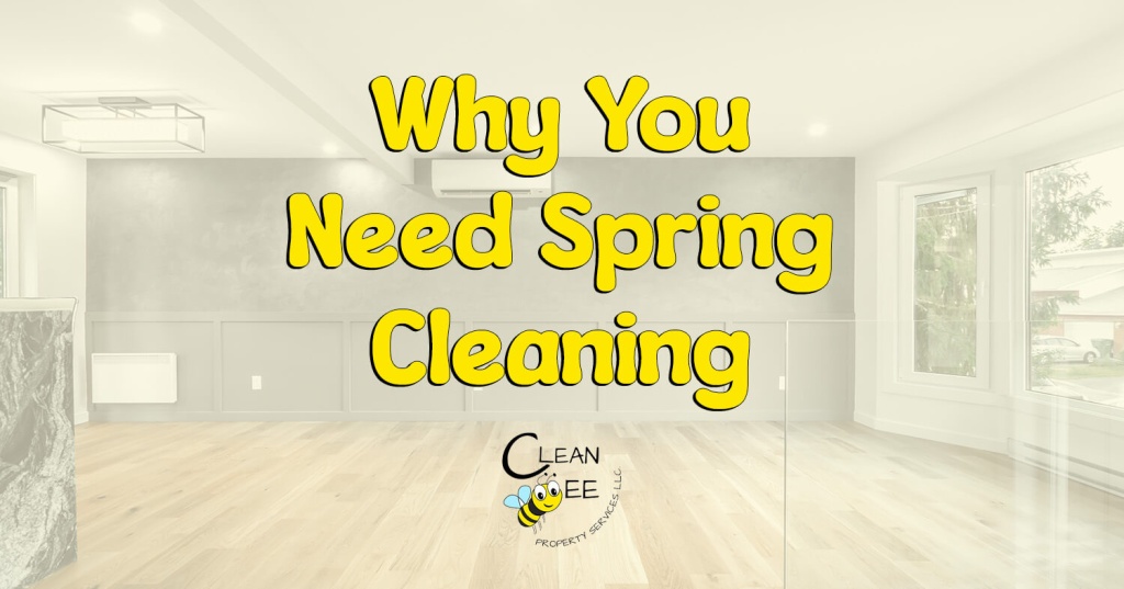 Why You Need Spring Cleaning