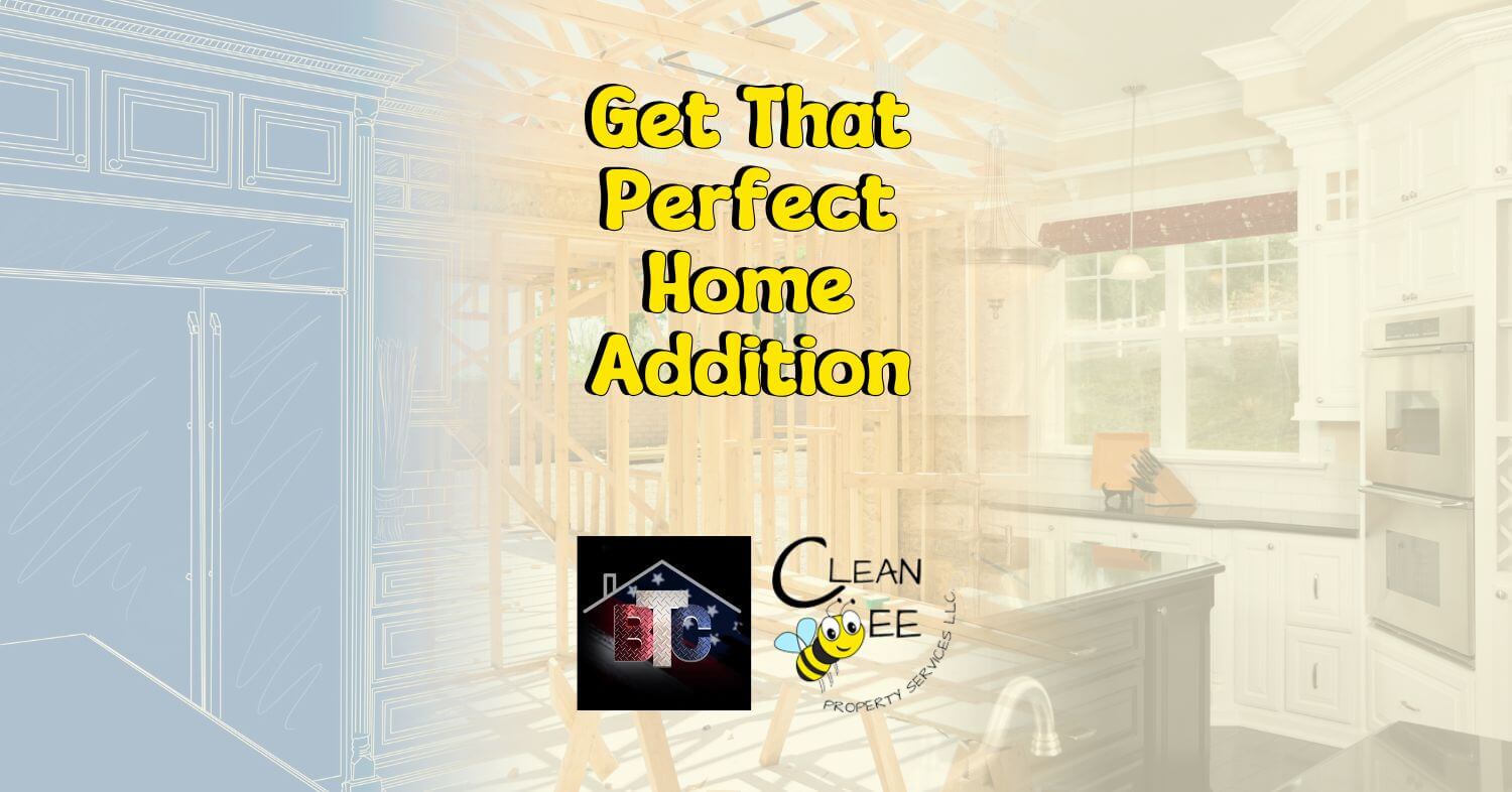 Get The Perfect Home Addition