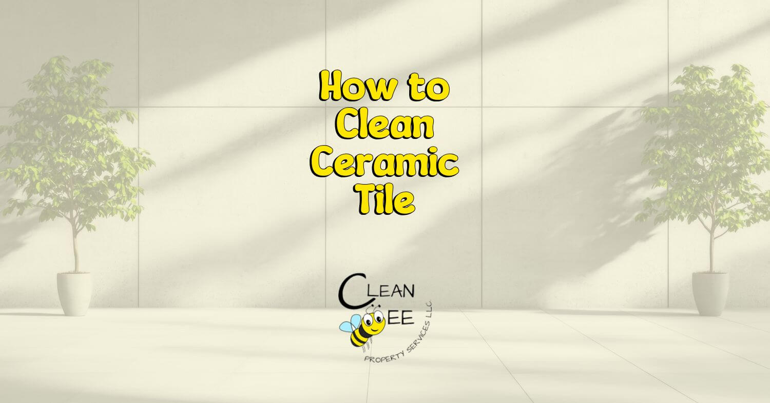 How To Clean Ceramic Tile