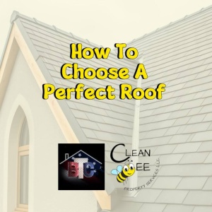 How To Choose A Perfect Roof